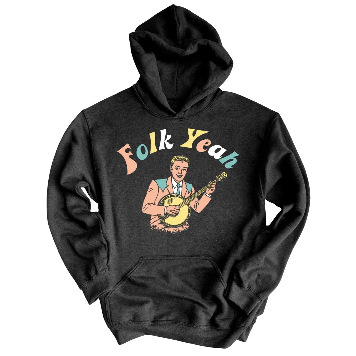 Folk Yeah Hoodie