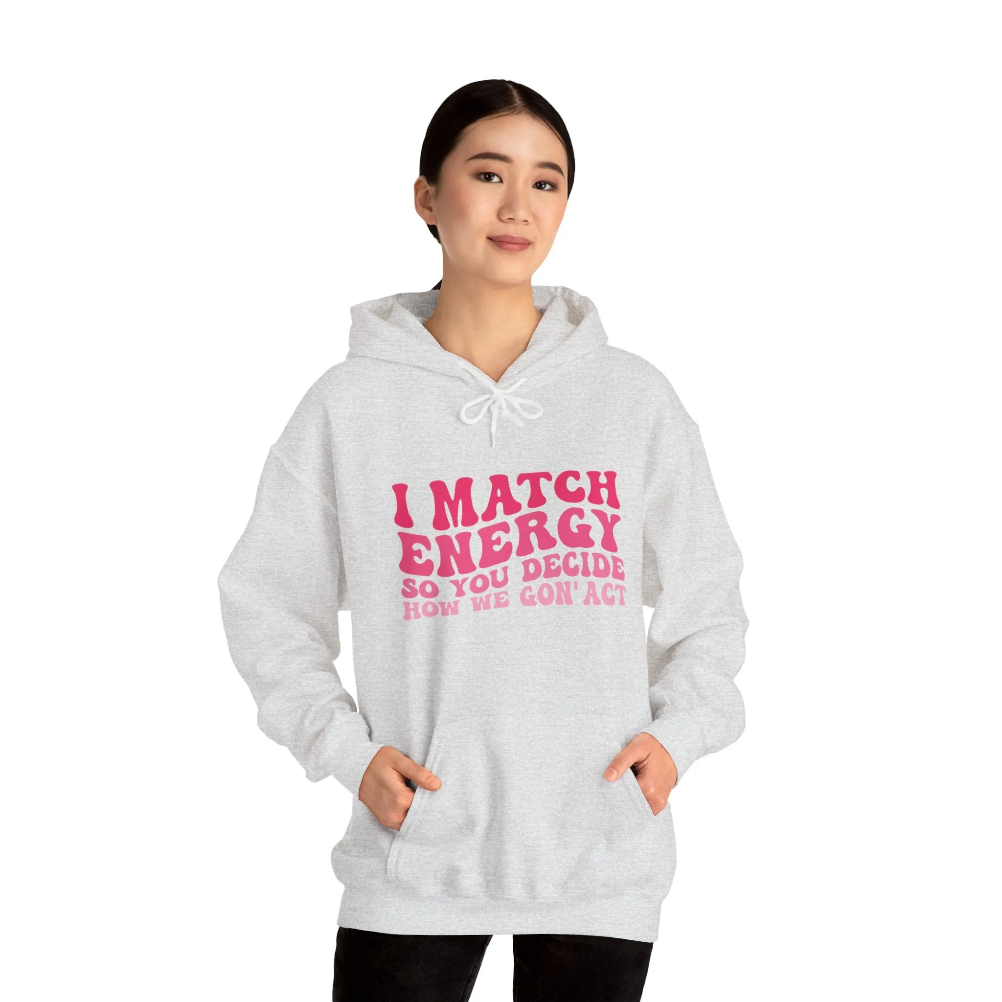 I match energy sarcastic saying hoodie | Pink retro style