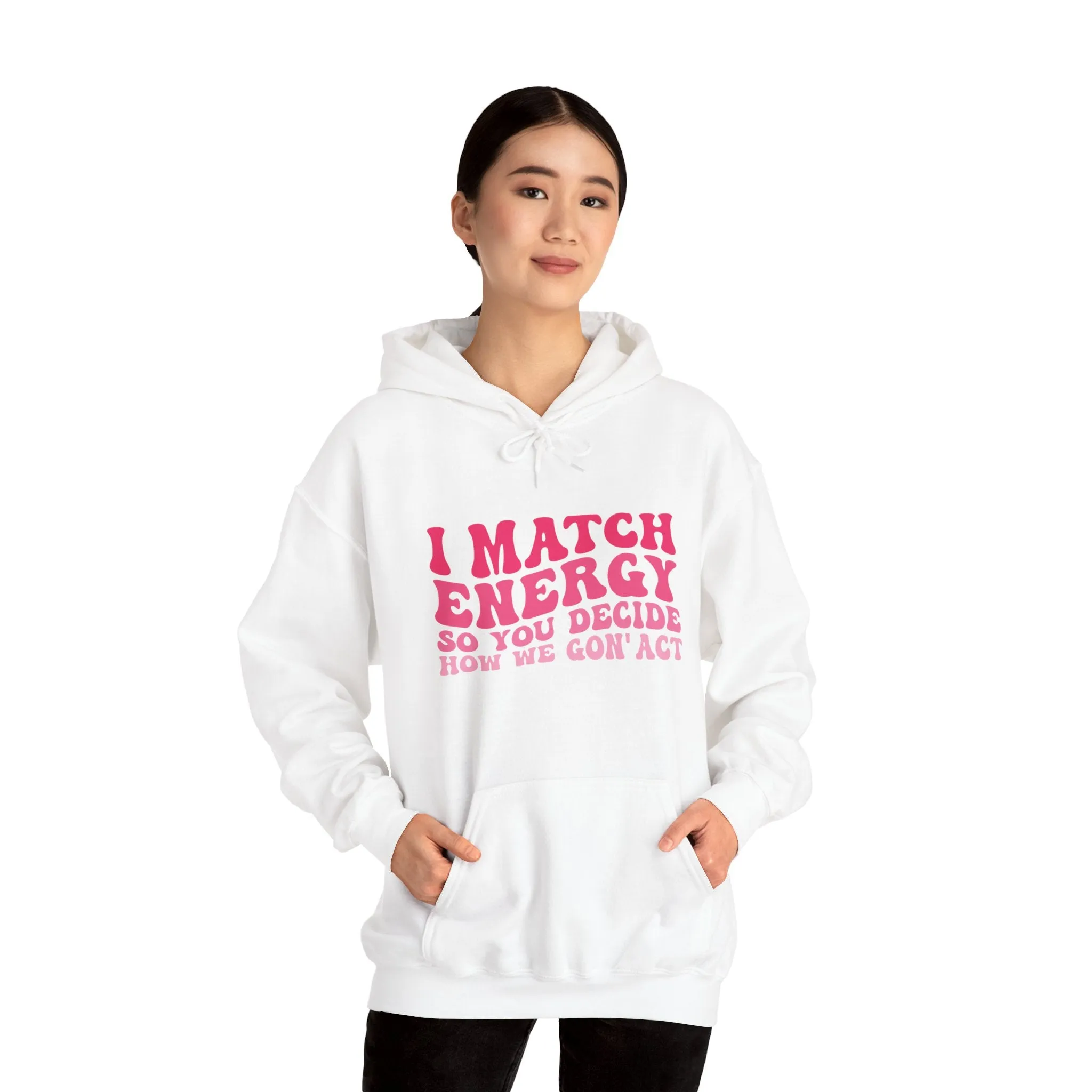 I match energy sarcastic saying hoodie | Pink retro style