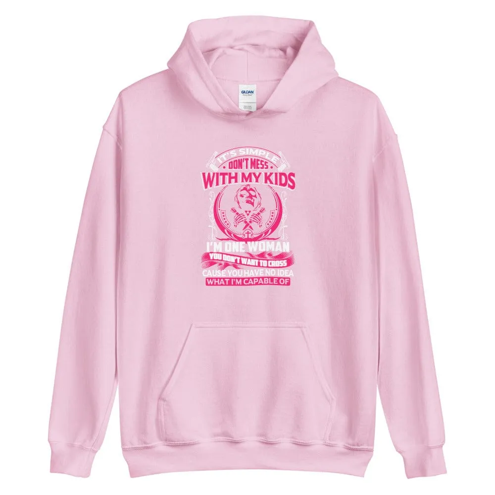 It's Simple Don't Mess With My Kids - Skull Hoodie - up to 5XL