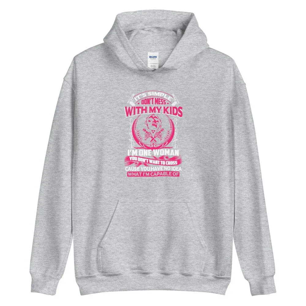 It's Simple Don't Mess With My Kids - Skull Hoodie - up to 5XL