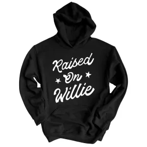 Raised on Willie Hoodie